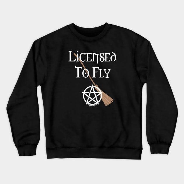 Licensed to Fly Wiccan Pagan Halloween Cheeky Witch Crewneck Sweatshirt by Cheeky Witch